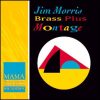 Montage - Jim Morris Brass Plus