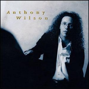 Anthony Wilson – Anthony Wilson