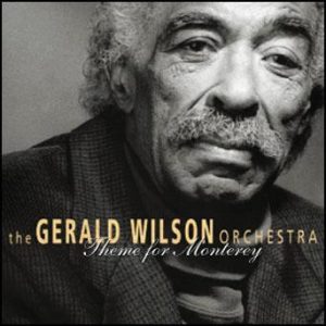 Theme for Monterey – The Gerald Wilson Orchestra