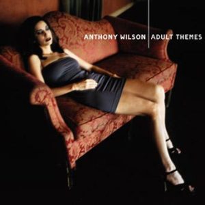 Adult Themes – Anthony Wilson