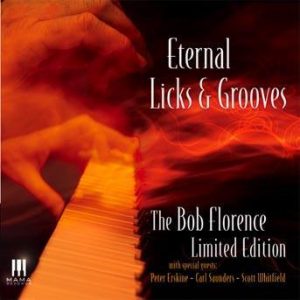 Eternal Licks & Grooves – The Bob Florence Limited Edition