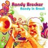 Randy in Brasil - Randy Brecker