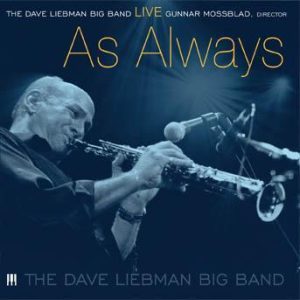 LIVE…As Always-DVD – The Dave Liebman Big Band