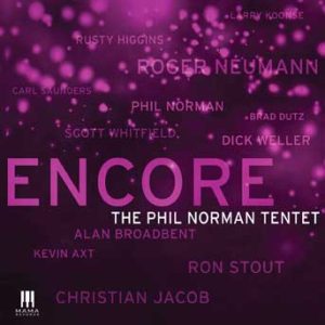 Encore – The Phil Norman Tentet