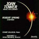 Joan Tower: Music for Clarinet – Robert Spring