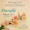 Durufle: Requiem & Motets - Master Chorale of Orange County