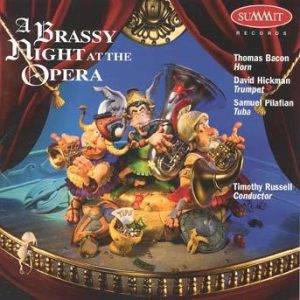 Brassy Night at the Opera – Thomas Bacon, David Hickman, Sam Pilafian