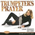 A Trumpeter’s Prayer – Louise Baranger Jazz Band