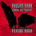 Flying High – Vaughn Nark