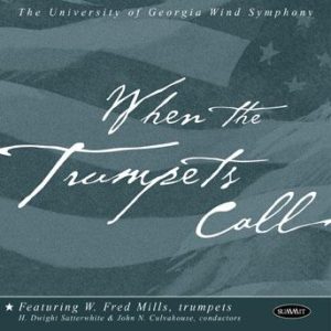 When the Trumpets Call – University of Georgia Wind Symphony