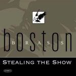 Stealing the Show – Boston Brass