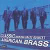Classic American Brass - American Brass Quintet