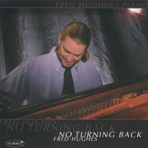 No Turning Back – Fred Hughes