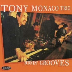 Burnin’ Grooves – Tony Monaco Trio