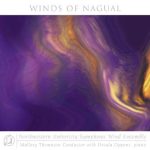 Winds of Nagual – Northwestern University Symphonic Wind Ensemble