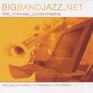 BigBandJazz.net – Mike Vax Jazz Orchestra