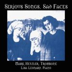 Serious Songs, Sad Faces – Mark Hetzler