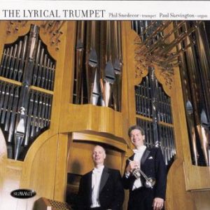 The Lyrical Trumpet – Phil Snedecor and Paul Skevington