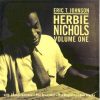 Herbie Nichols, volume One - Eric T. Johnson