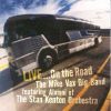 Live...On the Road - The Mike Vax Big Band: featuring Alumni of the Stan Kenton Orchestra
