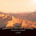 American Visions – American Brass Quintet