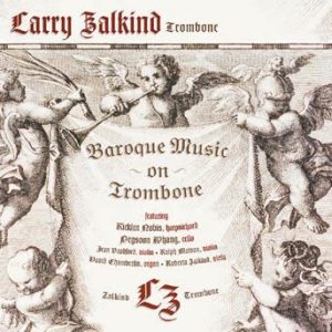 Baroque Music on Trombone – Larry Zalkind