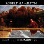 Miroirs – Robert Hamilton (Digital download full cd)