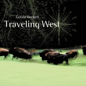 Traveling West – Gerald Beckett