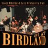 Live at Birdland - Scott Whitfield Jazz Orchestra East