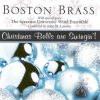 Christmas Bells Are Swingin'! - Boston Brass