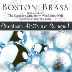 Christmas Bells Are Swingin’! – Boston Brass