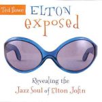 Elton Exposed – Ted Howe (Digital download full cd)