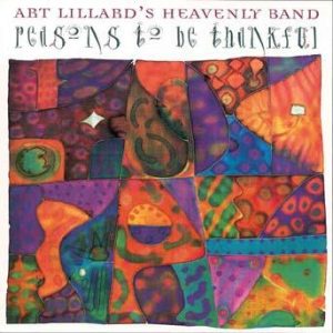 Reasons To Be Thankful – Art Lillard’s Heavenly Band