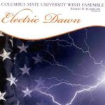 Electric Dawn – Columbus State University Wind Ensemble