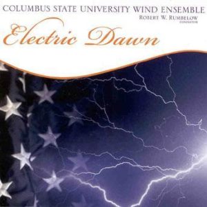 Electric Dawn – Columbus State University Wind Ensemble