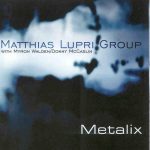 Metalix – Matthias Lupri Group