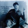 Why Try to Change Me Now? - Brian Trainor and Friends