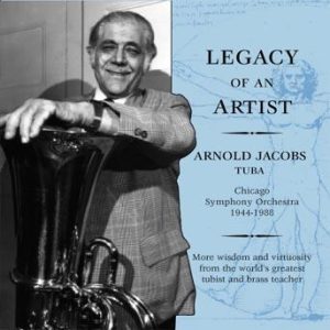 Legacy of an Artist – tribute to Arnold Jacobs, vol. II
