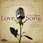 Love Song – Ted Howe with Lainie Kazan & Giacomo Gates