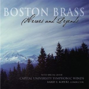 Heroes and Legends – Boston Brass with the Capital University Symphonic Winds