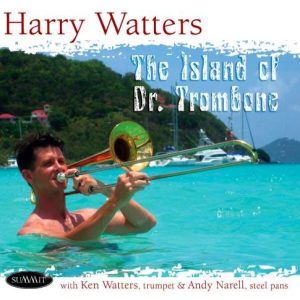 The Island of Dr. Trombone – Harry Watters