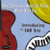 Introducing the FAB Trio - The Shook/Russo Trio featuring Bob Butta