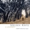 Nielsen/Ravel: A Journey - Robert Hamilton