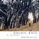 Nielsen/Ravel: A Journey – Robert Hamilton