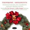 Trombone Ornaments - M. Dee Stewart & Fabio Sampo