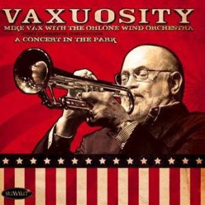 Vaxuosity – Mike Vax with the Ohlone Wind Orchestra