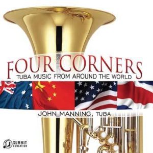 Four Corners: Tuba Music From Around the World – John Manning