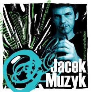 Horn Constellation – Jacek Muzyk