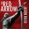 The Red Arrow - Jason Raso