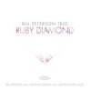 Ruby Diamond - Bill Peterson Trio